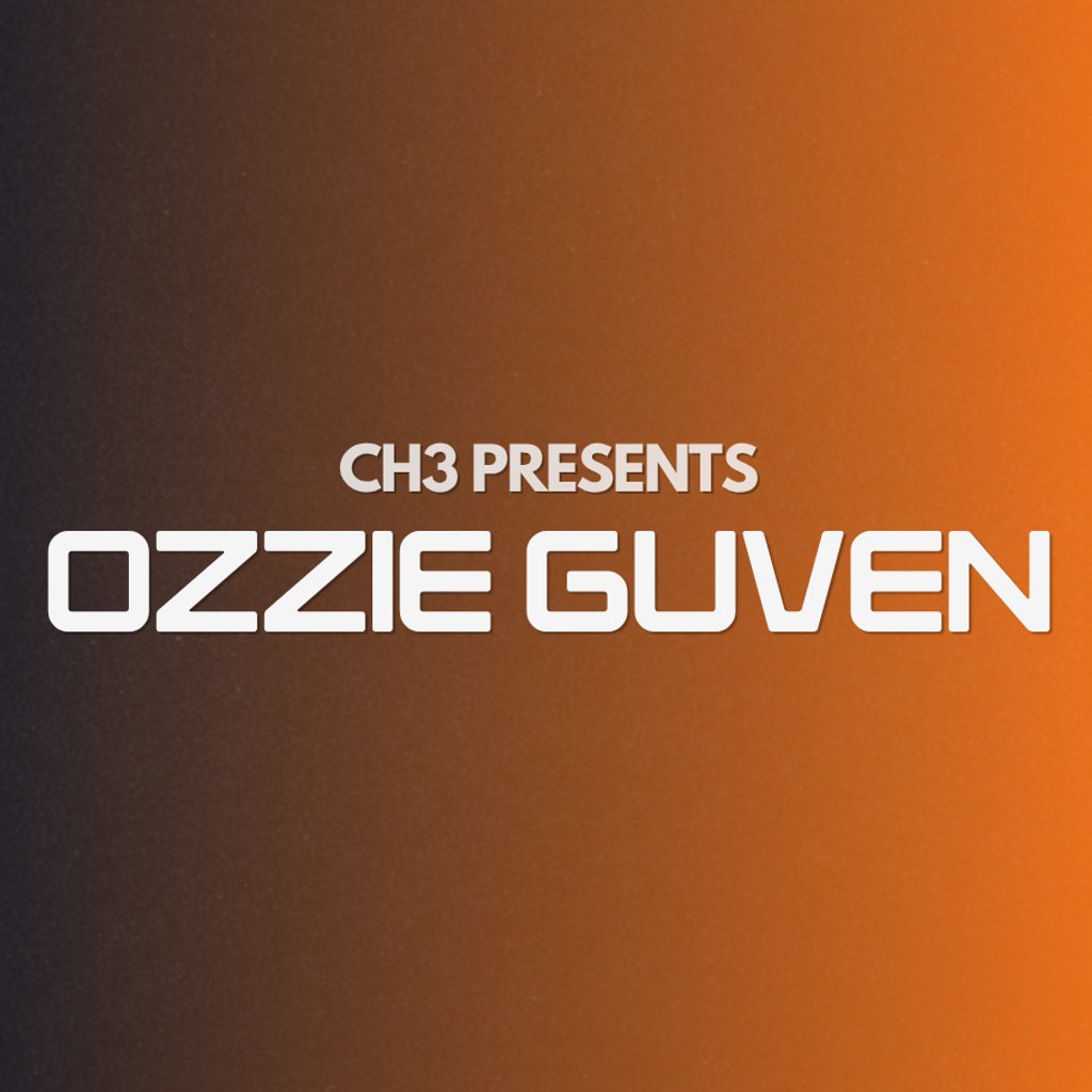 CH3 Presents : Downtown w/ Ozzie Guven