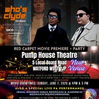 "Who's Clyde" Movie Premiere @ The Pump House Theatre Watford at The Pump House Theatre And Arts Centre Watford