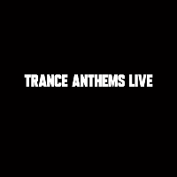 Trance Anthems - Manchester Trance Anthems - Manchester