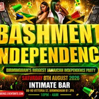 Bashment Independence Birmingham's Biggest Jamaican Independence at Intimate Lounge