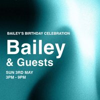 INTABEATS Sundays; Bailey's Birthday Celebration