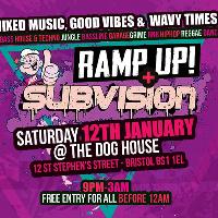 Ramp Up x Subvision FREE PARTY @ The Doghouse, Sat 12th Jan 2019