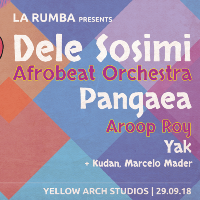La Rumba: Dele Sosimi Afrobeat Orchestra, Pangaea, Aroop Roy at Yellow Arch Studios