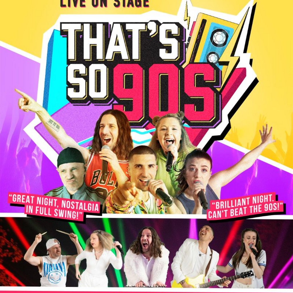 THAT IS SO 90s at Babbacombe Theatre, Torquay