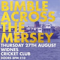 Bimble Across The Mersey @ Widnes Cricket Club at Widnes Cricket Club