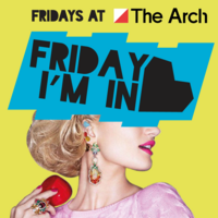 Friday I'm In Love at The Arch