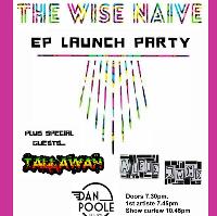 The Wise Naive EP Launch Event