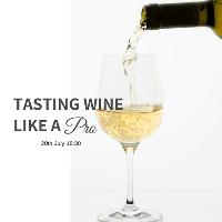 Tasting Wine Like A Pro