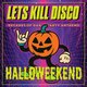 Let's Kill Disco @ CHALK | Halloween Special Event Title Pic