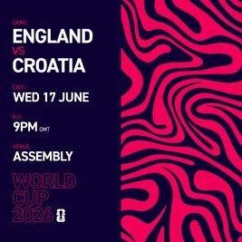 ENGLAND vs CROATIA Wed 17/06/26 FANZONE