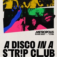 A Disco in a Str!P Club: Danielle Moore (Crazy P) at Metropolis Club