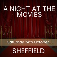 A Night at the Movies - Sheffield