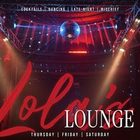 Lola's Lounge - Cocktails & Dance at madam lola's cabaret and vaudeville