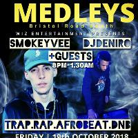 Wiz Entertainment Presents @ Medleys.... SMOKEY VEE DJ DENIRO
