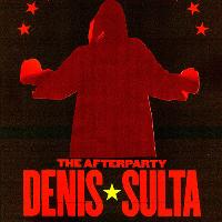 Denis Sulta: The Afterparty Denis Sulta: The Afterparty