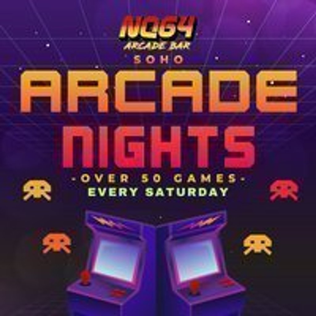 Arcade Nights at NQ64 Soho - Saturday 26th July