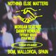 Nothing Else Matters pres - Morgan Seatree + Danny Howard