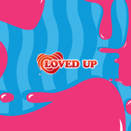 LOVED UP (18/09/2021)