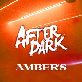 AFTER DARK @ AMBERS - Manchester