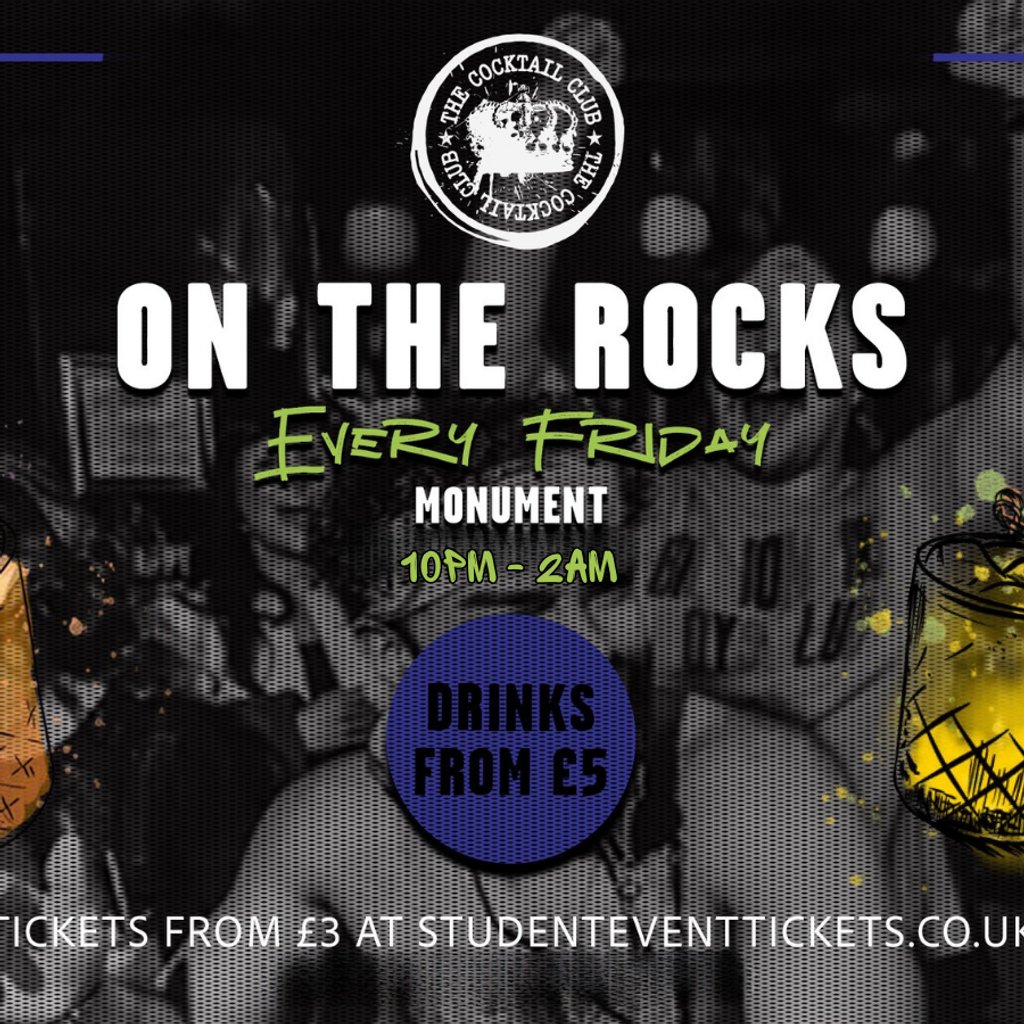 On The Rocks @ The Cocktail Club Monument – Every Friday