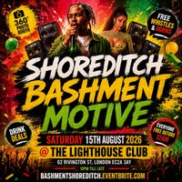 Shoreditch Bashment Motive - Everyone Free Before 12AM at The Lighthouse Bar And Club