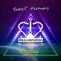 Rejuvenation - Sweet Harmony Rave Rejuvenation - Sweet Harmony Rave