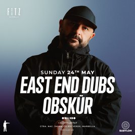 Babylon x Fitz Presents: East End Dubs & Obskür