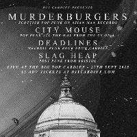 Murderburgers, City Mouse (USA), Deadlines and Slag Heap