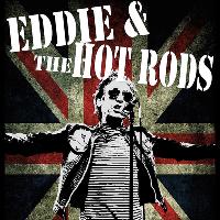 Eddie & the Hot Rods // The Strays // Rotten Aces Eddie & the Hot Rods // The Strays // Rotten Aces