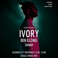 Melotech presents Ivory (IT) &amp; Ben Elding