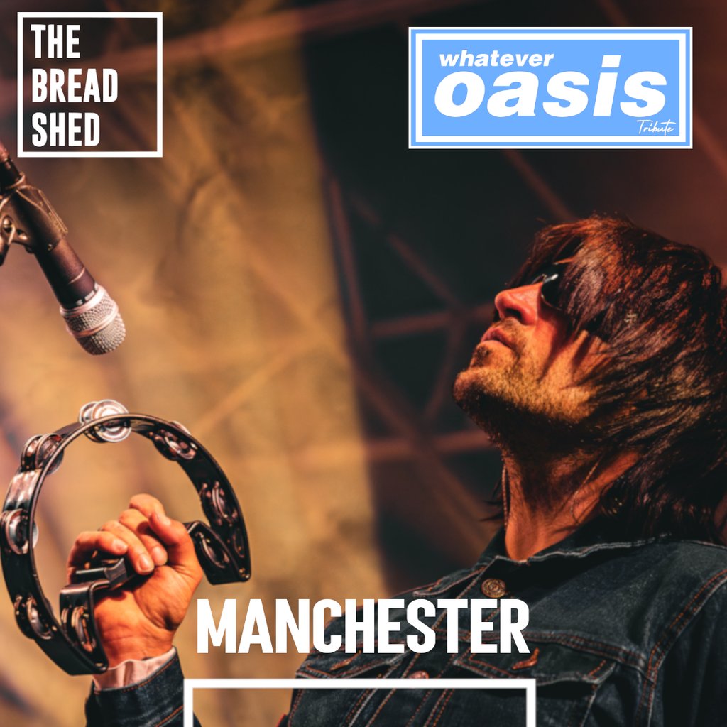 WHATEVER (Oasis Tribute) - The Bread Shed, Manchester — gig artwork