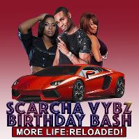 Scarcha Vybz Birthday Bash: More Life Reloaded