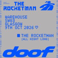 doof Presents The Rocketman - Glasgow