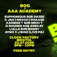 BOG x AAA ACADEMY at Clock Factory Bristol