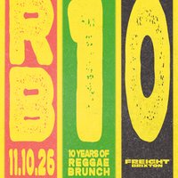 The Reggae Brunch 10th Birthday - LONDON - Sun 11th Oct at Freight Brixton