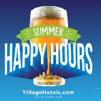Village Hotel - Summer Happy Hours