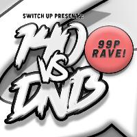 Switch Up - 140 vs DNB - 99p Rave!