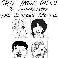 Shit Indie Disco - 2nd Birthday - Beatles Special at 24 Kitchen Street