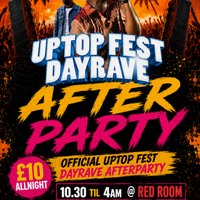 UPTOP DAYRAVE official Afterparty at Embassy  Flares  Red Room