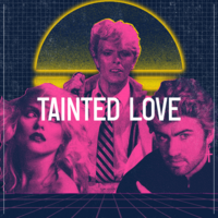 Tainted Love - 80s Night at Camp And Furnace