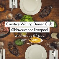Creative Writing Dinner Club @ Hawksmoor, Liverpool at Hawksmoor Liverpool