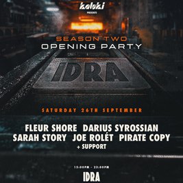 Kaluki presents Idra Opening