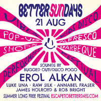 Better Days: Sounds by Bugged Out!/Disco Pogo at Escape To Freight Island