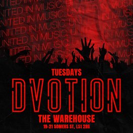 Dvotion // Every Tuesday at the Warehouse - Your Home of Music