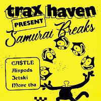 Trax Haven Presents: Samurai Breaks at Soup Kitchen