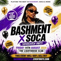 Bashment X Soca - Shoreditch Party - Everyone Free Before 12AM at The Lighthouse Bar And Club