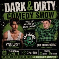 Dark &amp; Dirty Comedy Show || Creatures Comedy Club