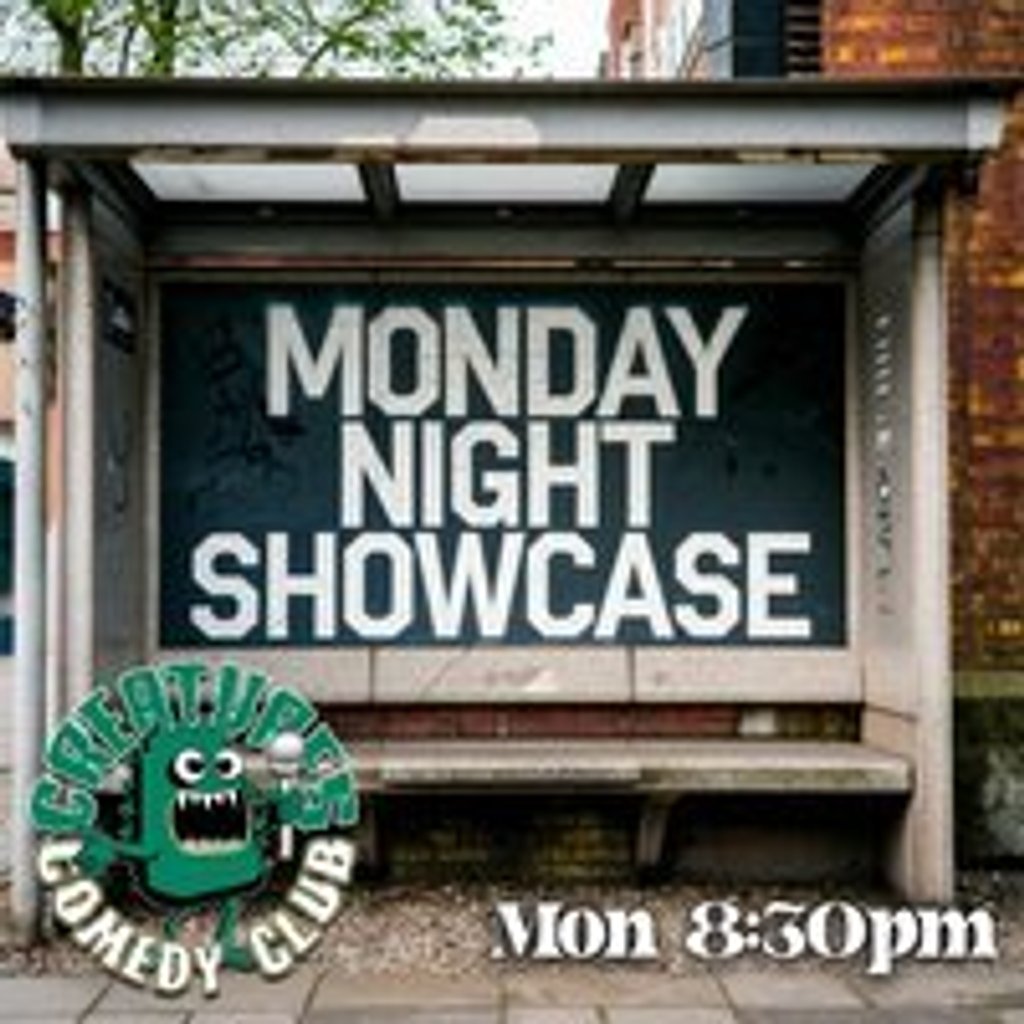 MONDAY SHOWCASE || Creatures Comedy Club