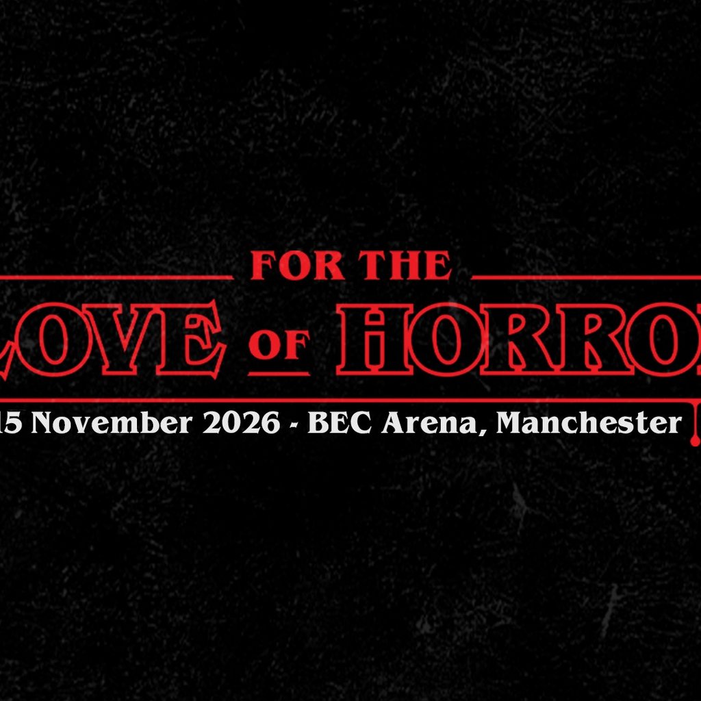 For the Love of Horror at Bowlers Exhibition Centre, Manchester