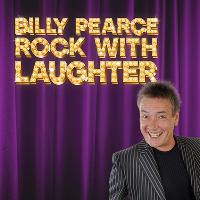 Billy Pearce – Rock with Laughter Special!